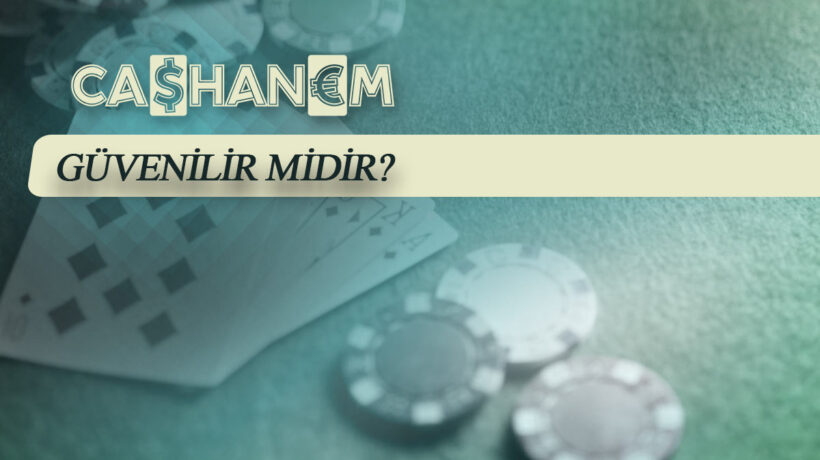 cashanem guvenilir midir
