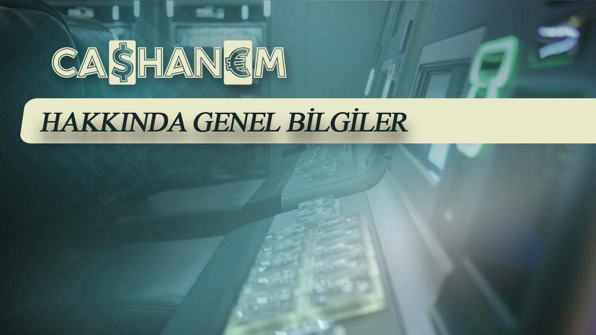 cashanem hakkinda genel bilgiler