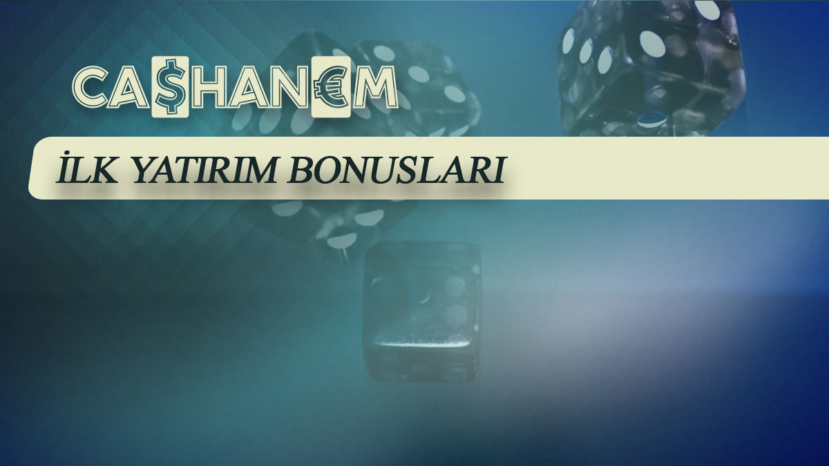 cashanem ilk yatirim bonuslari