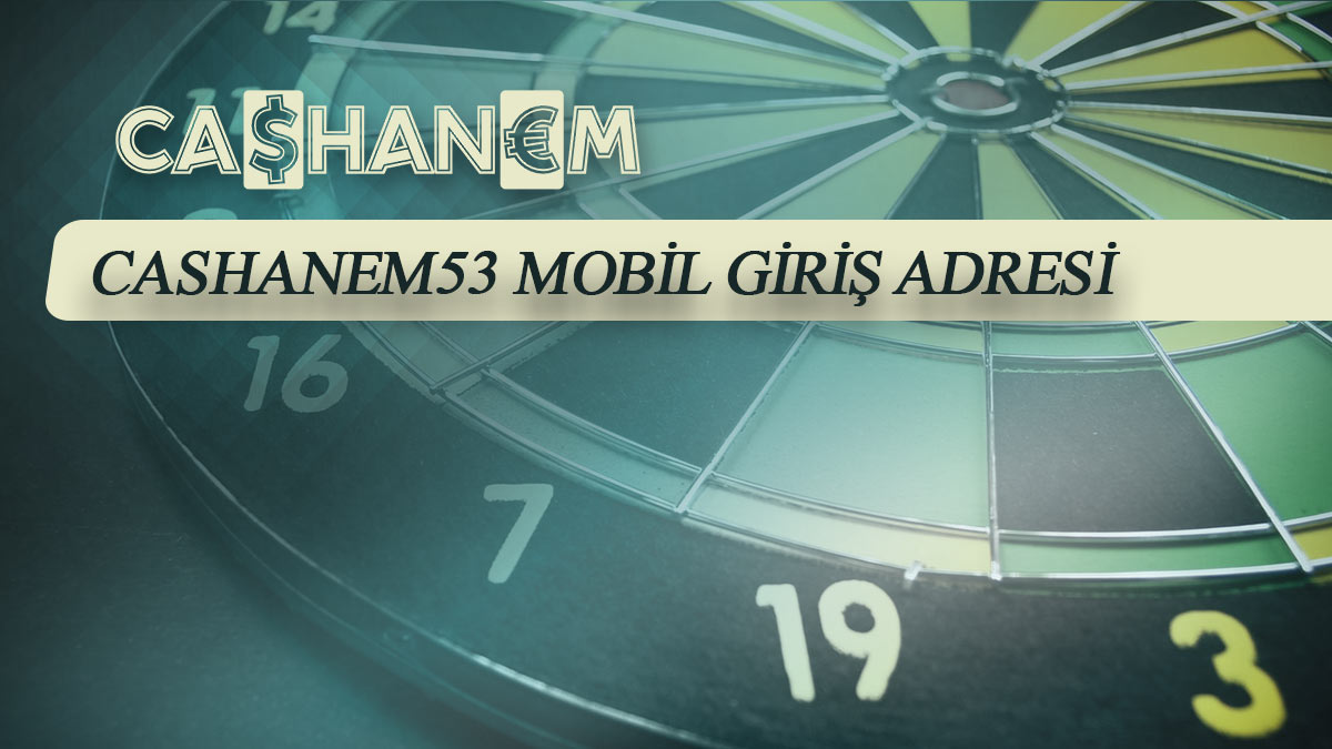 cashanem53 mobil giris adresi