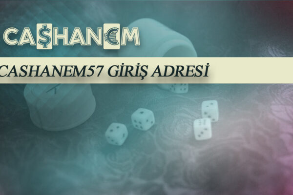 cashanem57 giris adresi