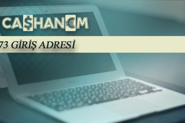 cashanem73 giris adresi